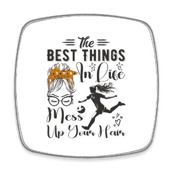 The Best Things In Life Mess Up Your Hair Soccer - Square fridge magnet - white - Front