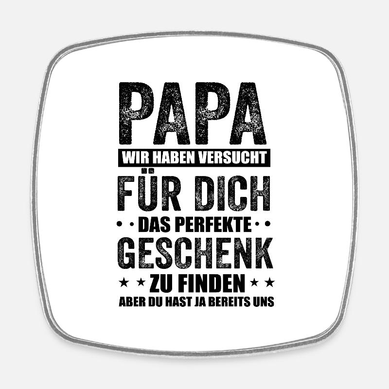 Gift for Dad, Dad Sayings Funny, Father's Day - Square fridge magnet - white
