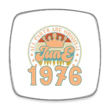 June 1976. June 1976 Birthday Gift. June - Square fridge magnet - white - Front