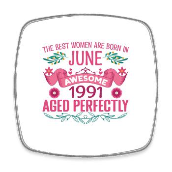June 1991 Female Birthday June 1991 - Square fridge magnet - white - Front