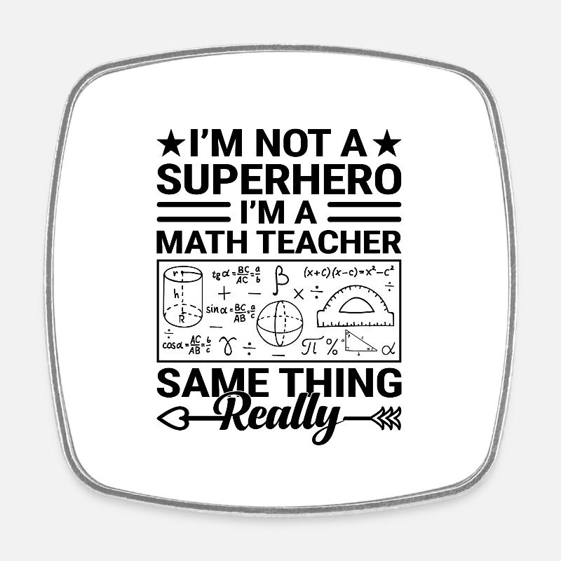 Professeur de mathématiques Professeur d’école Professeur de mathématiques drôle S - Magnet carré - blanc