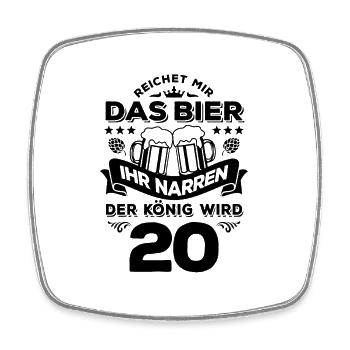 Reicht mir das Bier ihr Narren - 20. Geburtstag - Viereckiger Kühlschrankmagnet - Weiß - Vorne