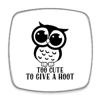 Too Cute To Give A Hoot Owl Nocturnal Predator - Square fridge magnet - white - Front