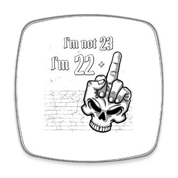 Ich bin nicht 23, ich bin 22 plus 1 Mittelfingerschädel - Viereckiger Kühlschrankmagnet - Weiß - Vorne