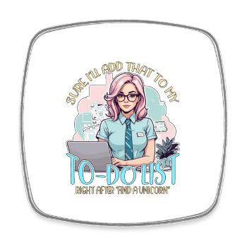 Admin Assistant Sure I'll Add That To Office Clerk - Square fridge magnet - white - Front