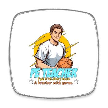 P.E Instructor P.E Teacher Noun A Personal Trainer - Square fridge magnet - white - Front