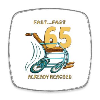 BIRTHDAY FAST...FAST 65 ALREADY REACHED - Viereckiger Kühlschrankmagnet - Weiß - Vorne