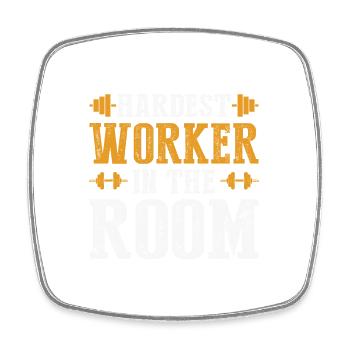 Hardest worker in the room - Magnet carré - blanc - Devant