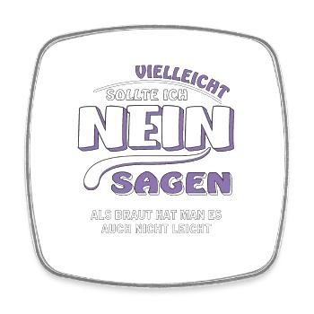 NEIN SAGEN BRAUT - Viereckiger Kühlschrankmagnet - Weiß - Vorne