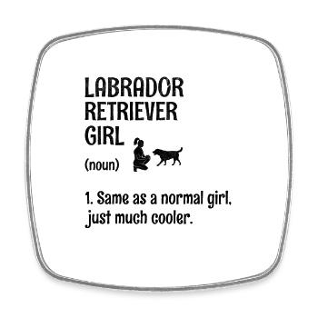Labrador Retriever Girl Same As A Normal Girl Lab - Magnet carré - blanc - Devant