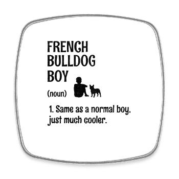 Bouledogue français garçon comme un garçon normal Juste beaucoup - Magnet carré - blanc - Devant
