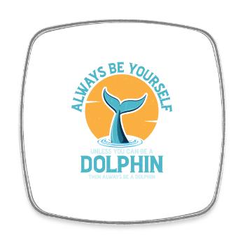 Vous pouvez être un dauphin plage vacances biologie marine - Magnet carré - blanc - Devant