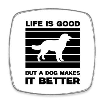 Dog life is good - Square fridge magnet - white - Front