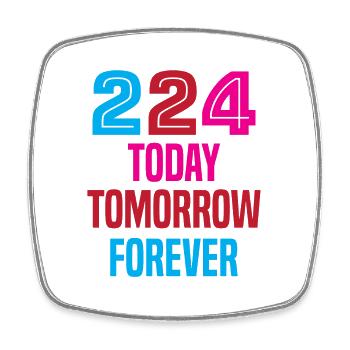 224 Today, Tomorrow, Forever - Square fridge magnet - white - Front