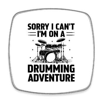 Sorry I Can't I'm On A Drumming Adventure Drum Dru - Viereckiger Kühlschrankmagnet - Weiß - Vorne