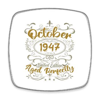 October 1947 Gift 1947 Birthday October 1947 - Square fridge magnet - white - Front