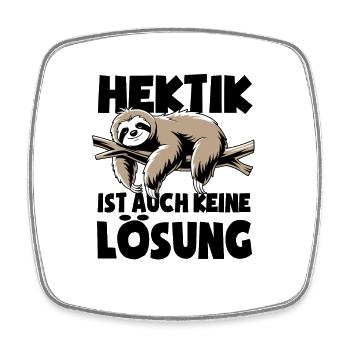 Faultier - Hektik ist auch keine Lösung - Spruch - Viereckiger Kühlschrankmagnet - Weiß - Vorne