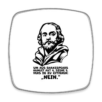 Shakespeares 'Nein'-Zitat – Lustiges Hamlet Quote - Viereckiger Kühlschrankmagnet - Weiß - Vorne