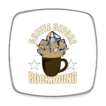 Rockhounding Coffee Before Mineralogy Coffee Lover - Viereckiger Kühlschrankmagnet - Weiß - Vorne