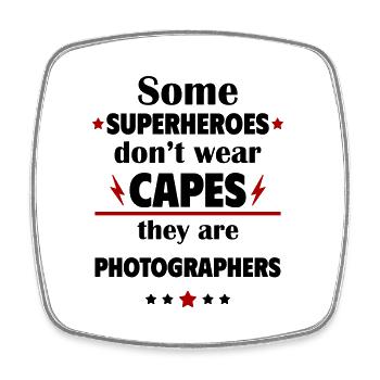 Some heroes don't wear capes, photographers - Square fridge magnet - white - Front