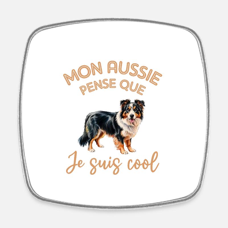 Mon berger australien aussie pense que jsuis cool - Magnet carré - blanc