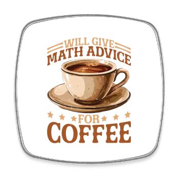 Will Give Math Advice For Coffee - Viereckiger Kühlschrankmagnet - Weiß - Vorne