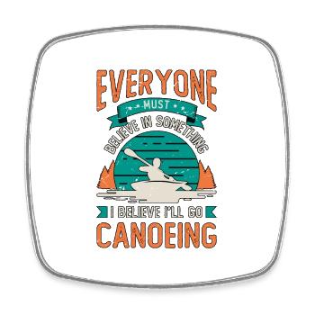 Canoë Tout le monde doit croire Canoteur Paddle - Magnet carré - blanc - Devant