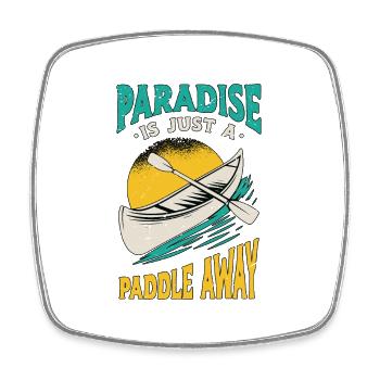 Canoeing Paradise Is Just A Paddle Away Boating - Square fridge magnet - white - Front
