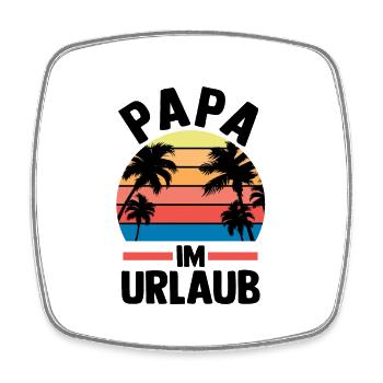 Urlaub Urlauber Vater Papa - Viereckiger Kühlschrankmagnet - Weiß - Vorne