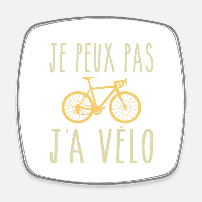 Je Peux Pas J'ai Vélo - Magnet carré - blanc