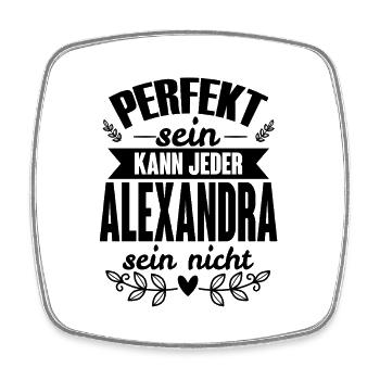 Alexandra Perfekt Sein Kann Jeder Alexandra Nicht - Viereckiger Kühlschrankmagnet - Weiß - Vorne