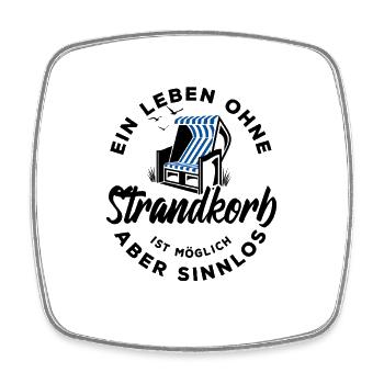 Ein Leben ohne Strandkorb ist möglich aber sinnlos - Viereckiger Kühlschrankmagnet - Weiß - Vorne