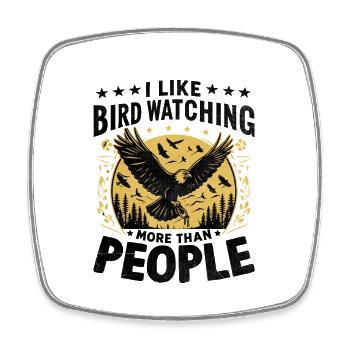 I Like Bird Watching More Than People Birder - Square fridge magnet - white - Front