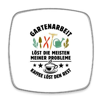 Gartenarbeit löst meine Probleme - Kaffee Spruch - Viereckiger Kühlschrankmagnet - Weiß - Vorne