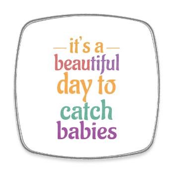 Babies Catching Its Day To Catch Babies Funny - Square fridge magnet - white - Front