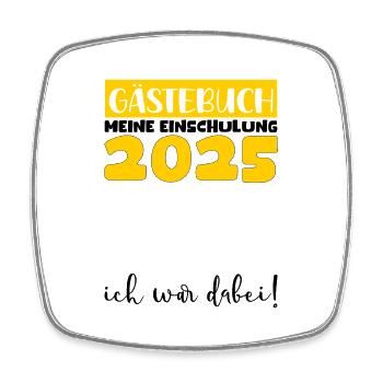 Livre d’or Inscription à l’école 2025 Jeunes filles Écolier - Magnet carré - blanc - Devant