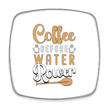 Café d’aviron d’eau avant de faire du bateau Amateur de café - Magnet carré - blanc - Devant