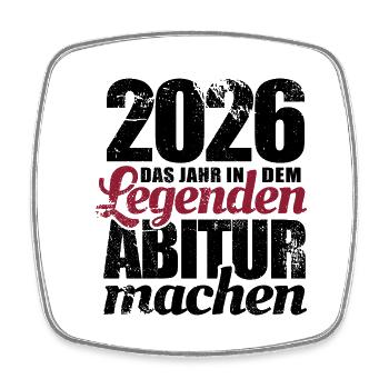 2026 Das Jahr in dem Legenden Abitur machen - Viereckiger Kühlschrankmagnet - Weiß - Vorne