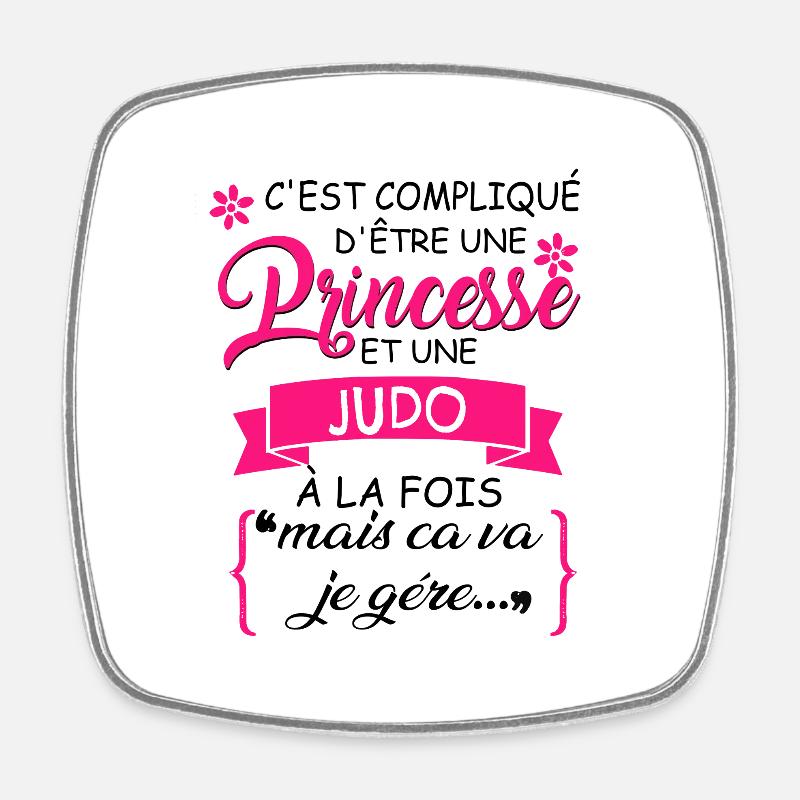 C est Complique D tre Une Princesse Judo - Magnet carré - blanc