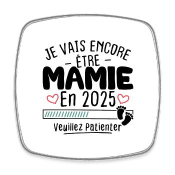 Je Vais Encore être Mamie En 2025 - Magnet carré - blanc - Devant