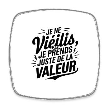 Je ne vieillis pas je prends de la valeur - Magnet carré - blanc - Devant