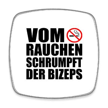Vom rauchen schrumpft der bizeps - Viereckiger Kühlschrankmagnet - Weiß - Vorne