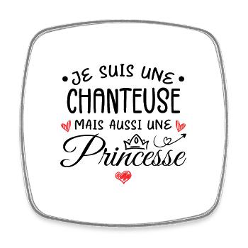 Je Suis Une Chanteuse, Mais Aussi Une Princesse - Magnet carré - blanc - Devant