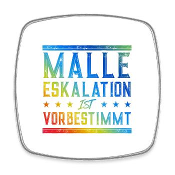 Malle Eskalation - Viereckiger Kühlschrankmagnet - Weiß - Vorne