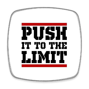 Push It To The Limit Training Saying - Square fridge magnet - white - Front