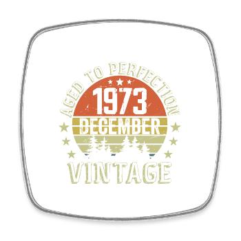 Cadeau Anniversaire Rétro - Nées En Décembre 1973 - Magnet carré - blanc - Devant