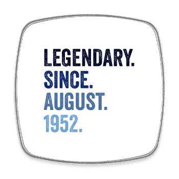 Legendary since August 1952 70th birthday - Square fridge magnet - white - Front