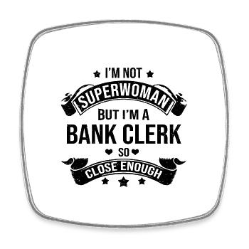 I'm Not A Superwoman But I'm A Bank Clerk So Close - Viereckiger Kühlschrankmagnet - Weiß - Vorne