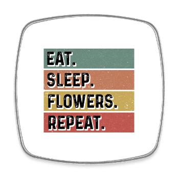 Eat Sleep Flowers Repeat Gardener Botanical Plants - Viereckiger Kühlschrankmagnet - Weiß - Vorne