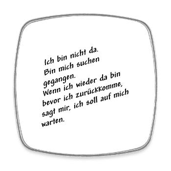 nicht da bin mich suchen schwarz - Viereckiger Kühlschrankmagnet - Weiß - Vorne